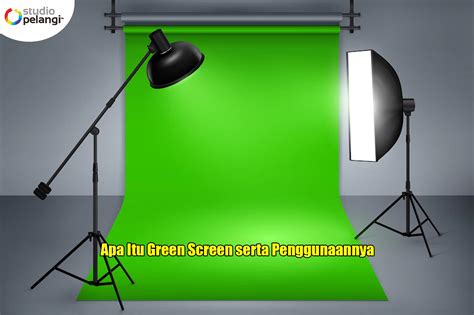 Apa Itu Green Screen Dan Kelebihannya Dalam Pembuatan Video Images