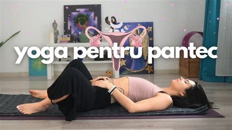 Yoga Pentru Pantec Energie Feminina Relaxare Senzualitate