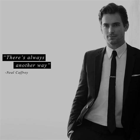 Neals Motto White Collar Quotes Matt Bomer White Collar Neal Caffrey