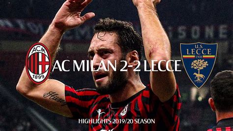 Highlights Ac Milan Lecce Matchday Serie A Tim Youtube