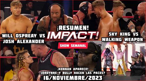 Impact Wrestling Noviembre Resumen Y Resultados Youtube