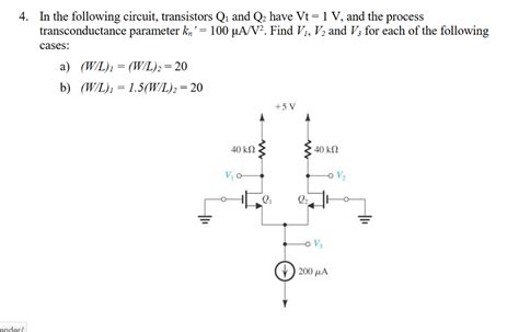 Solved In The Following Circuit Transistors Q1 And Q2