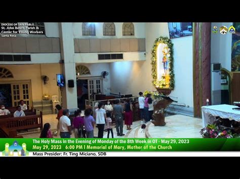 May 29 2023 6 00PM Rosary And Holy Mass On Monday In The 8th Week Of