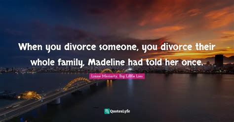 Best Liane Moriarty, Big Little Lies Quotes with images to share and download for free at QuotesLyfe