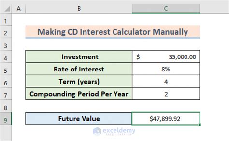 How To Create Cd Interest Calculator In Excel 2 Easy Methods