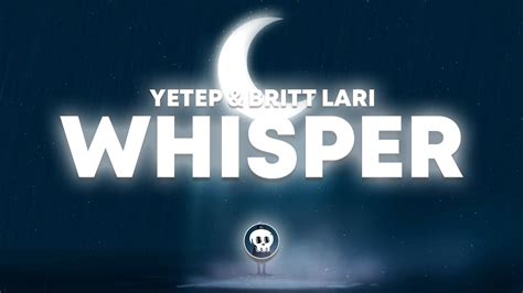 Yetep Britt Lari Whisper YouTube