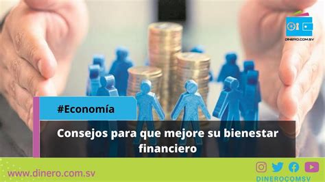 Consejos Para Que Mejore Su Bienestar Financiero Youtube