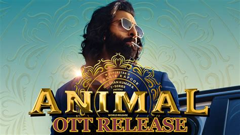 Animal Movie Ott Release Ranbir Kapoor Rashmika Mandanna And Bobby Deol