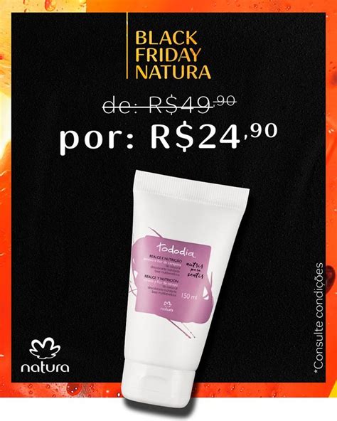 BLACK FRIDAY NATURA para você sair na frente e aproveitar para comprar