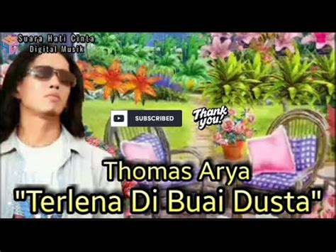 Thomas Arya Terlena Dibuai Dusta Youtube