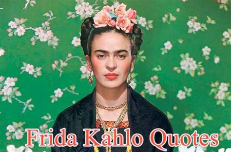 Frida Kahlo Quotes | Very Nice Quotes