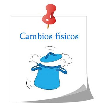 Ejemplos de cambios físicos - Ejemplode.org