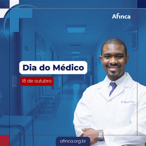 18 de outubro: DIA DO MÉDICO | AFINCA