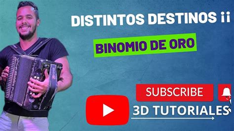 PASO A PASO TUTORIAL DE ACORDEON DE DISTINTOS DESTINOS BINOMIO DE ORO