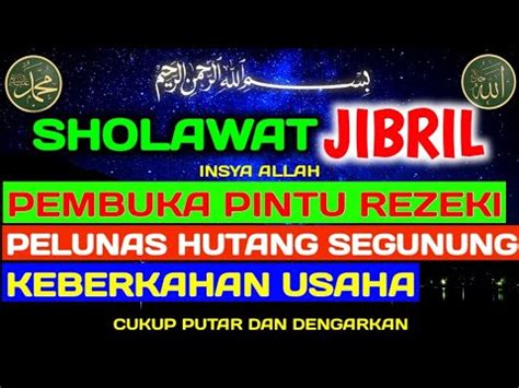 Berkahnya Sholawat Jibril Dzikir Pagi Pembuka Rezeki Berkah Pembebas