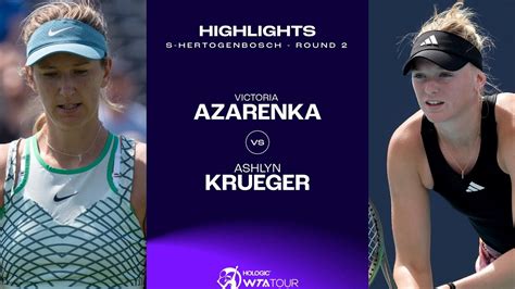 Victoria Azarenka vs. Ashlyn Krueger | 2023 s-Hertogenbosch Round 2 ...