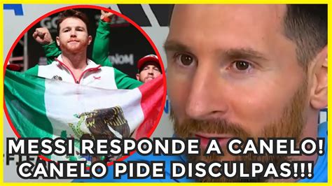 Messi Le Responde A Canelo Chisme Youtube