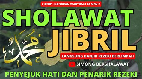 SHOLAWAT JIBRIL PENARIK REZEKI PALING MUSTAJAB SHOLAWAT NABI MERDU 10