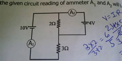 The Given Circuit Reading Of Ammeter A1 And A2 Will Filo