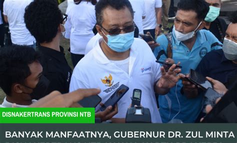 Banyak Manfaatnya Gubernur Dr Zul Minta Disnakertrans NTB Kawal Kartu