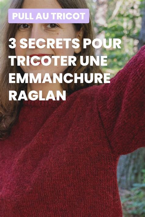 Manche Raglan Au Tricot Les Secrets Pour Tricoter Une Emmanchure