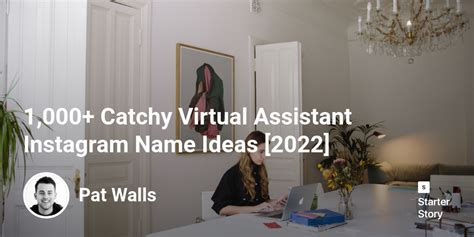 1 000 Catchy Virtual Assistant Instagram Name Ideas [2024] Starter