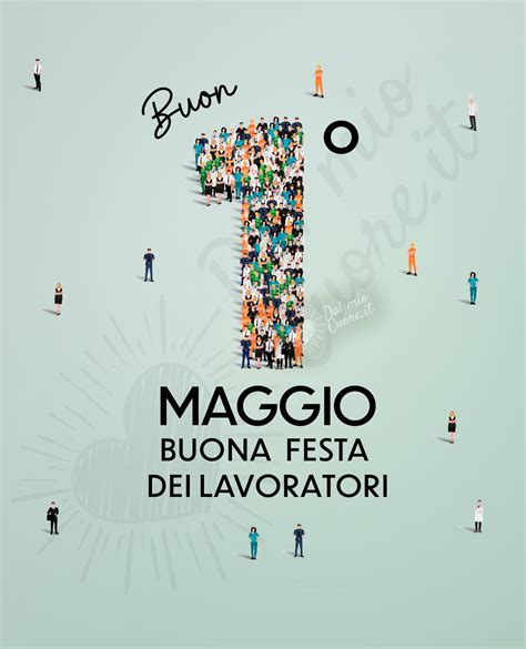 Buon 1 Maggio Festa Dei Lavoratori Immagini E Messaggi