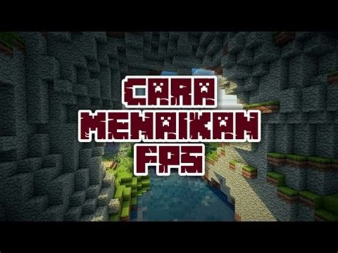 Cara Tidak Lag Bermain Minecraft Pe Cara Menaikan FPS Di Minecraft Pe