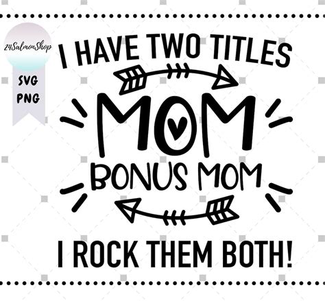 Bonus Mom Svg Png Stepmom Svg I Have Two Titles I Rock Them Etsy