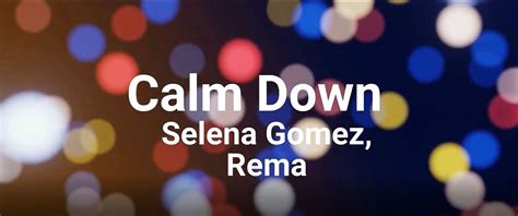 Rema Selena Gomez Calm Down Lyrics