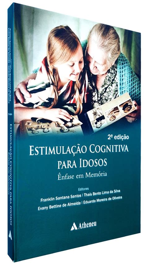 Estimulação Cognitiva Para Idosos Ênfase Em Memória Livraria Odontomedi