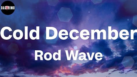 Rod Wave Cold December Lyrics YouTube