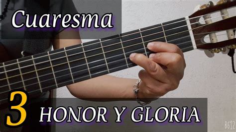 3 Cantos De HONOR Y GLORIA Cantos Para La Misa En Cuaresma Acordes