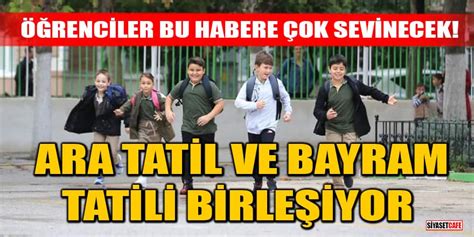 Y L Nda Ara Tatil Ramazan Bayram Tatili Ile Birle Ecek