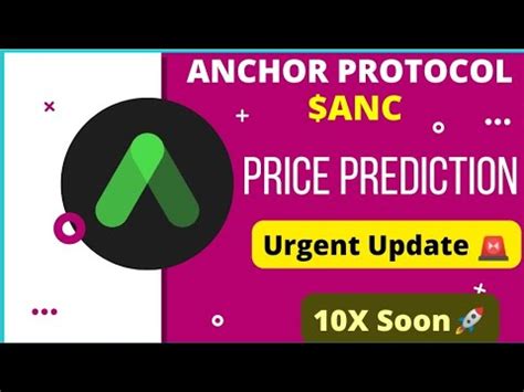 Anchor Protocol Price Prediction 10X Anchor Protocol News Today