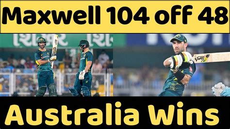 Glenn Maxwell 104 Runs Off 48 Balls Australia Beat India By 5 Wickets