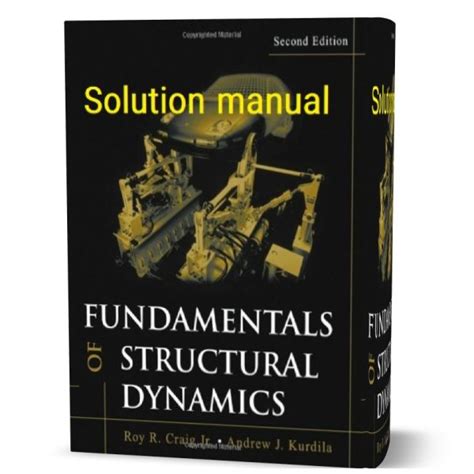 Fundamentals Of Structural Dynamics Roy Craig 2nd Edition Solution