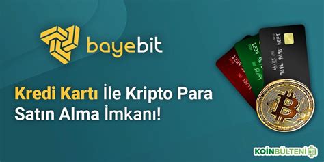 Bayebit Türkiyede Kredi Kartı İle Kripto Para Satın Alma Devrini