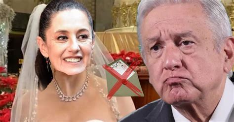 Sheinbaum No Invitar A Amlo A Su Boda Y Explica Por Qu Noticias De