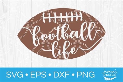 Football Life SVG - SVG EPS PNG DXF Cut Files for Cricut and Silhouette ...