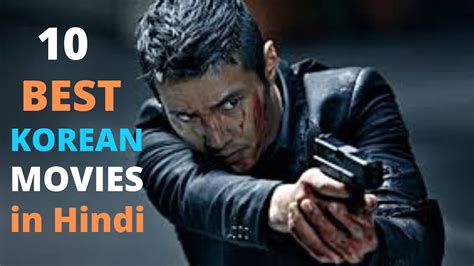 Top 10 Korean Movies In Hindi Dubbed Best Korean Movies Of All Time