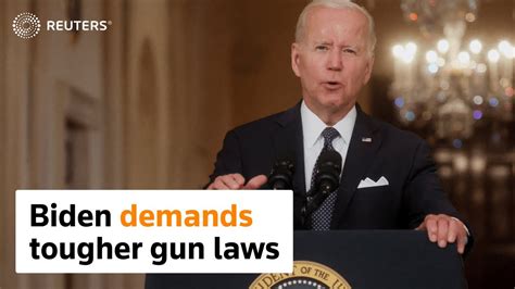 Biden Demands Tougher Gun Laws Youtube