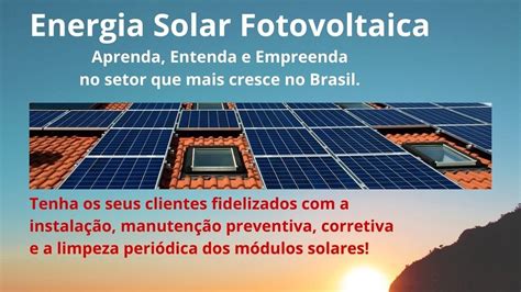 Energia Solar Aprenda Como Ganhar Dinheiro Instala O Manuten O