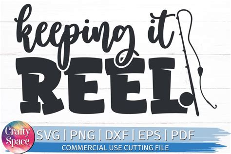 Keeping It Reel SVG Fishing Cut File