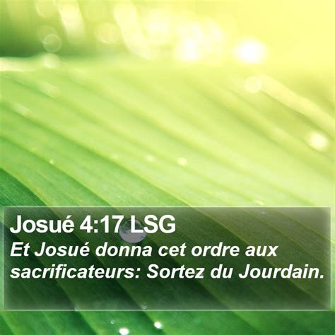 Josué 4 17 LSG Et Josué donna cet ordre aux sacrificateurs