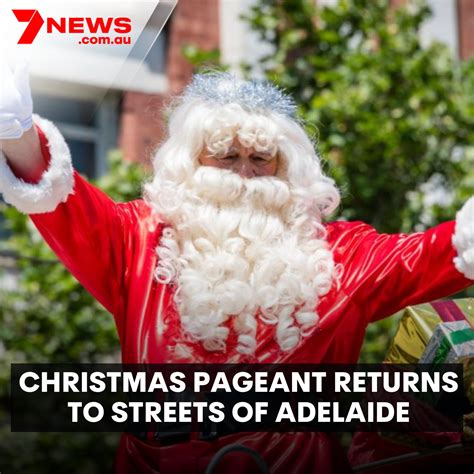 7NEWS Adelaide On Twitter BREAKING The Christmas Pageant Is Set To