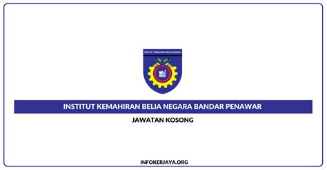 Institut Kemahiran Belia Negara Bandar Penawar Jawatan Kosong Terkini