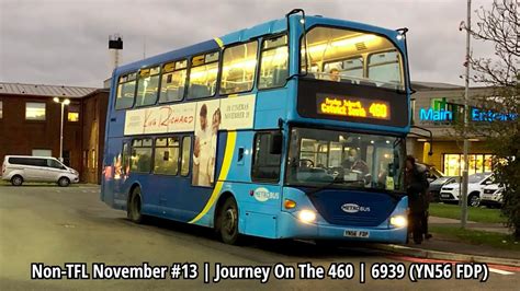 Non TFL November 13 Fast Driver Journey On The 460 6939 YN56