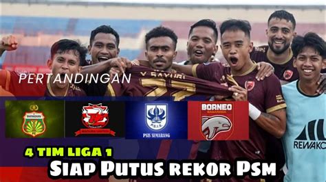 4 Laga Berat PSM Makassar Akhir Putaran Pertama Bri Liga 1 2022