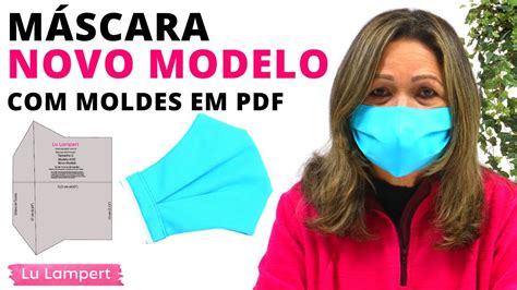 MÁscara Novo Modelo Com Moldes GrÁtis Em Pdf Lu Lampert Youtube